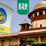 Supreme Court Orders Status Quo on Ethanol Allocation, Grants Interim Relief to BPCL in E20 Fuel Dispute